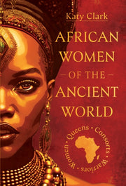 African Women Of The Ancient World