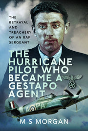 Hurricane Pilot Who Became A Gestapo Spy