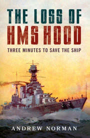 Loss Of Hms Hood By Norman, Andrew