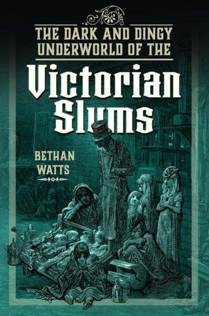 Dark & Dingy Underworld Of The Victorian