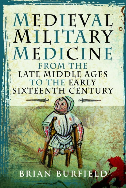 Medieval Military Medicine/middle Ages By Burfield, Brian