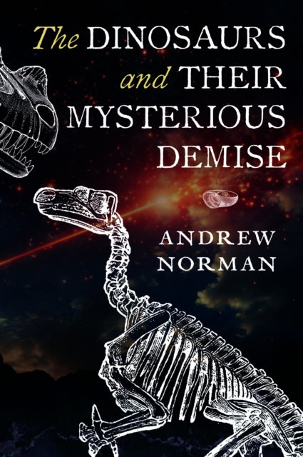 Dinosaurs & Their Mysterious Demise