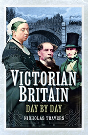 Victorian Britain Day By Day