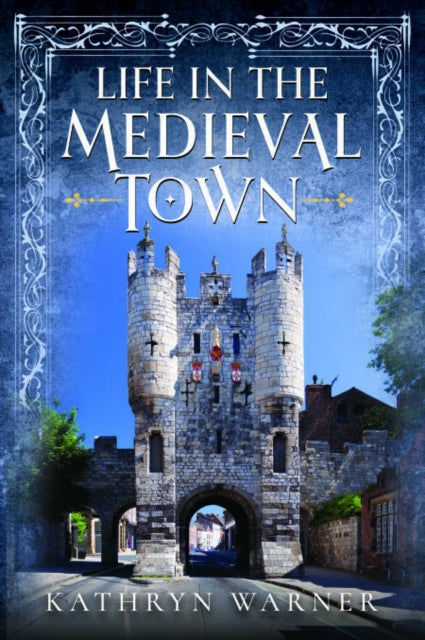 Life In The Medieval Town