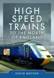 High Speed Trains To The North Of Englan By Mather, David