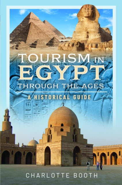Tourism In Egypt Through The Ages