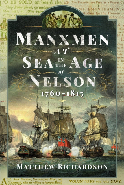Manxmen At Sea In The Age Of Nelson 1760 By Richardson, Matthew