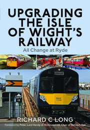 Upgrading The Isle Of Wights Railway By Long, Richard C