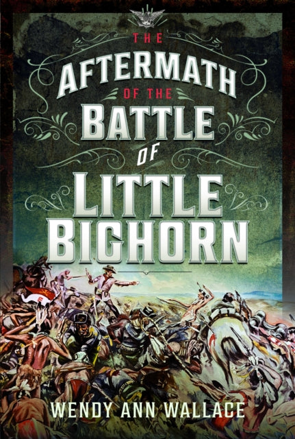Aftermath Of The Battle/little Big Horn By Wallace, W A