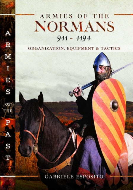 Armies Of The Normans 911-1194