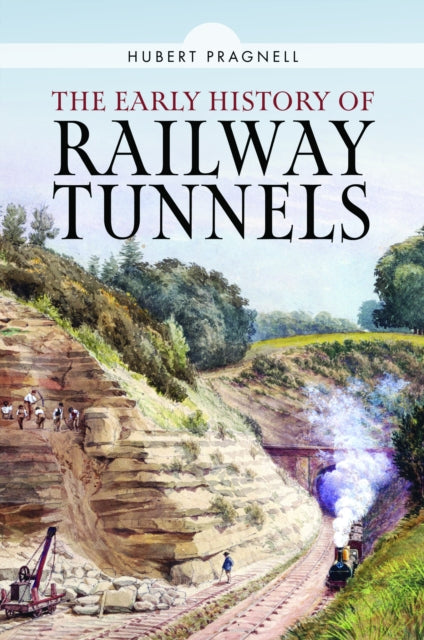Early History Of Railway Tunnels
