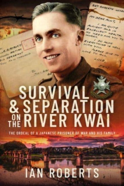 Survival & Separation On The River Kwai