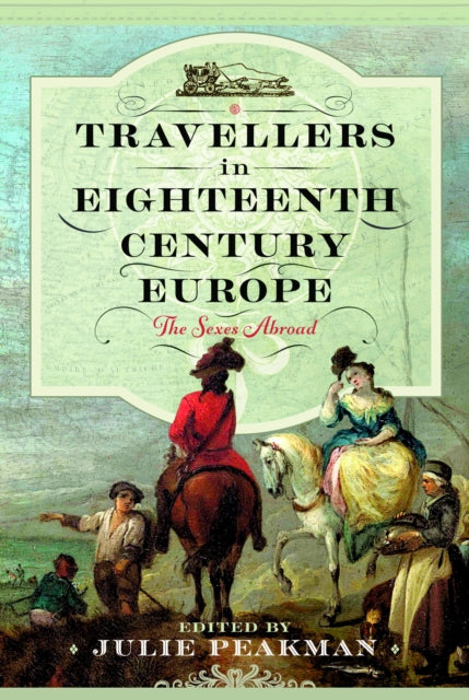 Travellers In Eighteenth Century Europe
