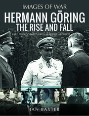 Hermann G0ring The Rise & Fall
