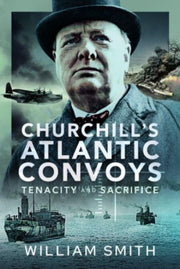 Churchills Atlantic Convoys
