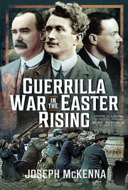 Guerrilla War In The Easter Rising