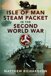Isle Of Man Steam Packet In/second W/war By Richardson, Matthew