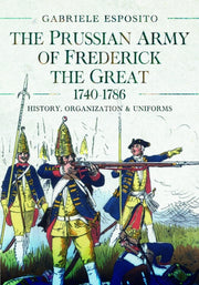 Prussian Army Of Frederick The Great 174 By Esposito, Gabriele