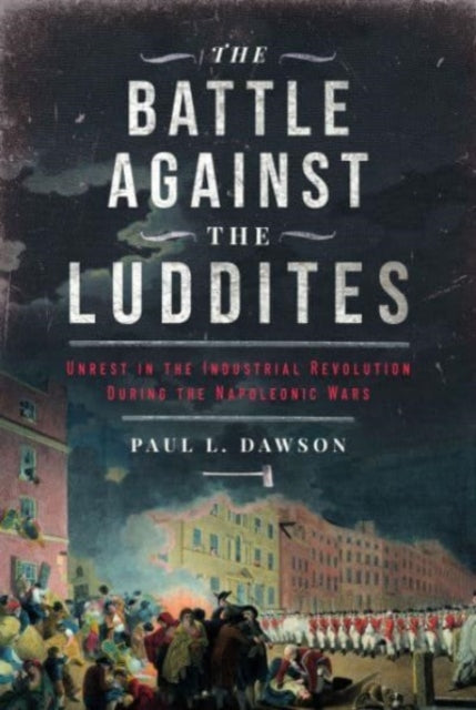 Battle Against The Luddites