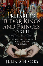 Preparing Tudor Kings & Princes To Rule