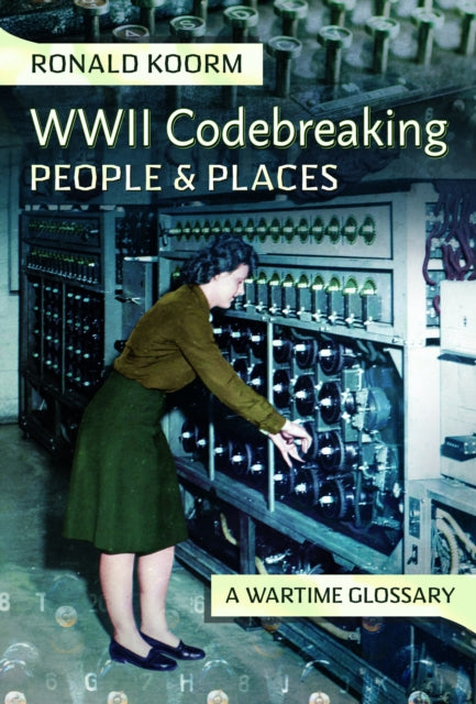 Ww2 Codebreaking People & Places
