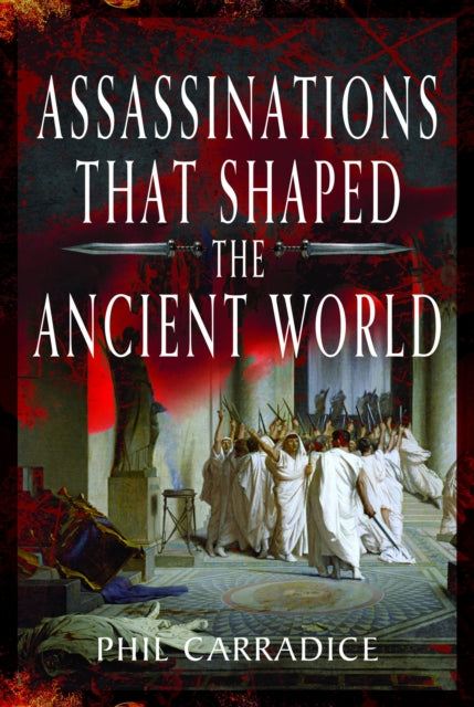 Assassinations That Shaped/ancient World