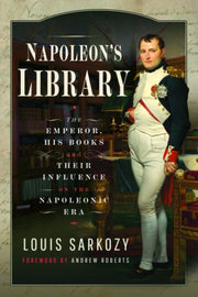 Napoleons Library By Sarkozy, Louis N