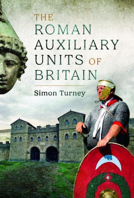 Roman Auxiliary Units Of Britain