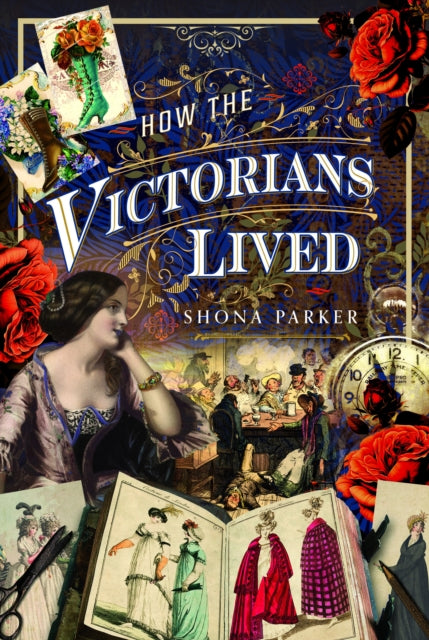 How The Victorians Lived