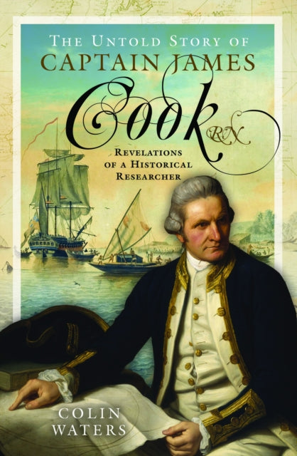 Untold Story Of Captain James Cook Rn