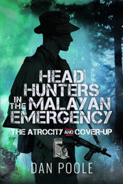 Head Hunters In The Malayan Emergency