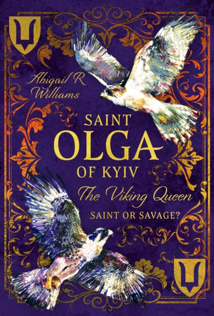 Saint Olga Of Kyiv The Viking Queen By Williams, Abigail Re