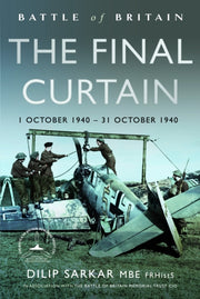 Battle Of Britain The Final Curtain By Sarkar, Dilip