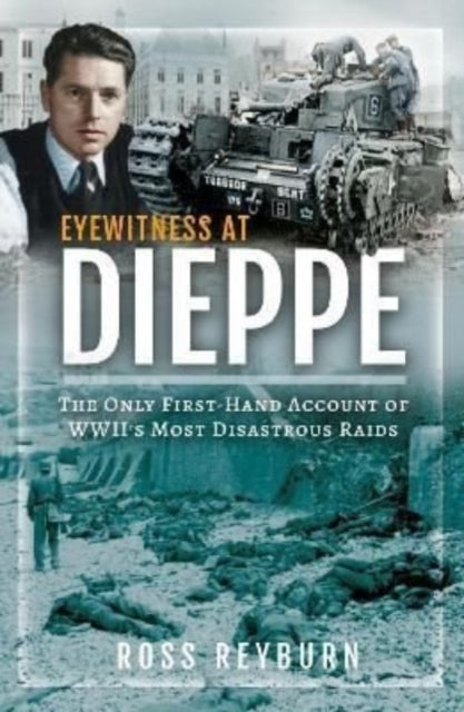 Eyewitness At Dieppe