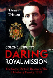 Colonel Strutts Daring Royal Mission