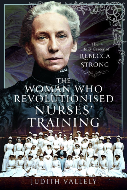 Woman Who Revolutionised Nurses Training