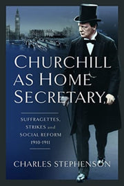 Churchill As Home Secretary