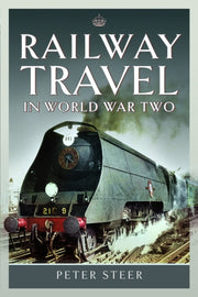 Railway Travel In World War Two