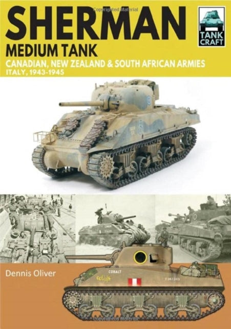 Sherman Tank Canadian New Zealand & Sout