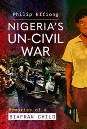 Nigerias Uncivil War