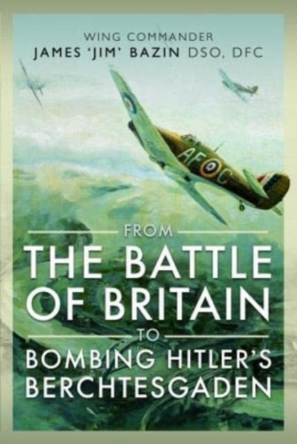 From The Battle Of Britain To Bombing