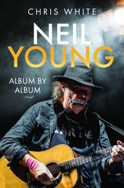 Neil Young Album By Album