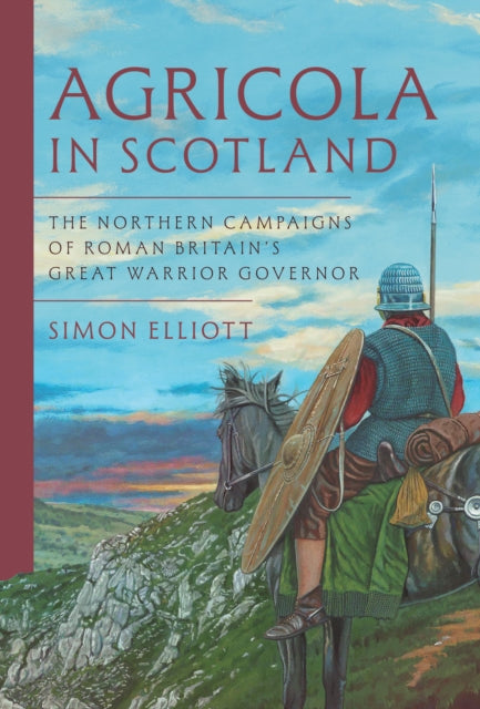 Agricola In Scotland By Elliott, Simon