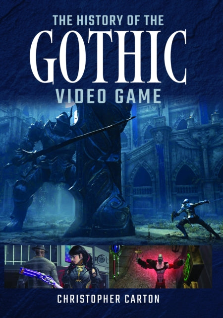 History Of The Gothic Video Game By Carton, Christopher