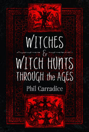 Witches & Witch Hunts Through The Ages