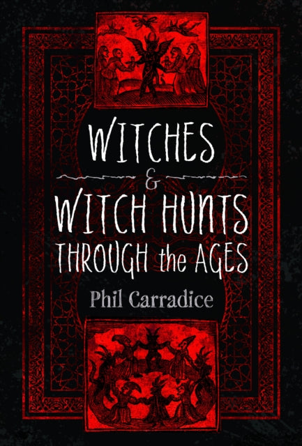 Witches & Witch Hunts Through The Ages