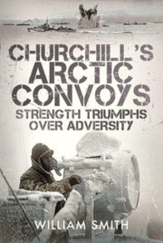 Churchills Arctic Convoys
