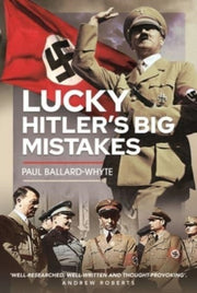 Lucky Hitlers Big Mistakes