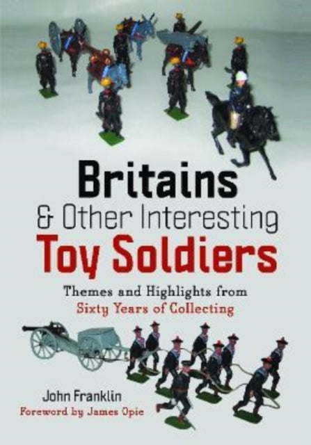 Britains & Other Interesting Toy Soldier