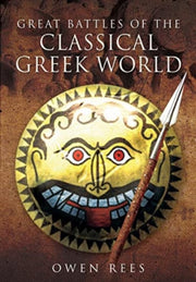 Great Battles Of The Classical Greek Wor By Rees, Owen